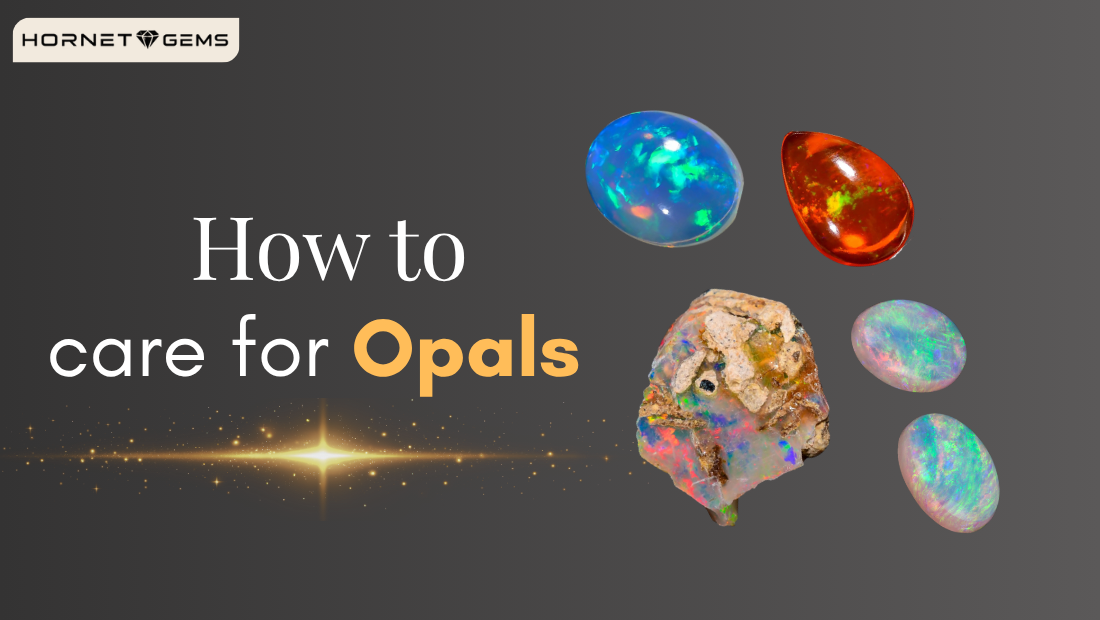 How to Care for Opals: Expert Tips for Lasting Beauty
